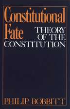 Constitutional Fate: Theory of the Constitution