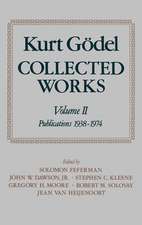 Kurt Gödel: Collected Works: Volume II: Publications 1938-1974