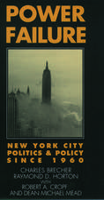 Power Failure: New York City Politics and Policy since 1960