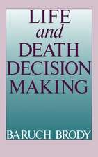 Life and Death Decision-Making