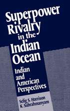 Superpower Rivalry in the Indian Ocean: Indian and American Perspectives