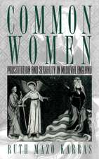 Common Women: Prostitution and Sexuality in Medieval England