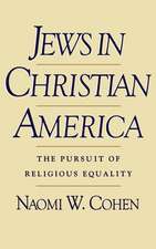 Jews in Christian America: The Pursuit of Religious Equality