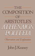 The Composition of Aristotle's Athenaion Politeia: Observation and Explanation