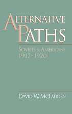 Alternative Paths: Soviets and Americans, 1917-1920