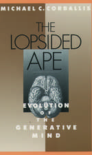 The Lopsided Ape: Evolution of the Generative Mind