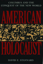 American Holocaust: Columbus and the Conquest of the New World