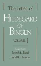 The Letters of Hildegard of Bingen: The Letters of Hildegard of Bingen