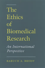 The Ethics of Biomedical Research: An International Perspective