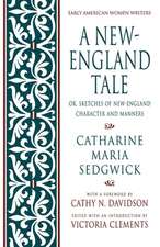 A New-England Tale: Or, Sketches of New-England Character and Manners