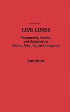 Life Lines: Community, Family, and Assimilation among Asian Indian Immigrants