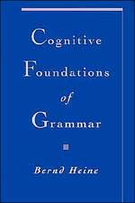 Cognitive Foundations of Grammar