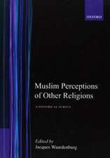 Muslim Perceptions of Other Religions: A Historical Survey