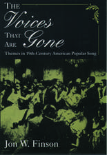 The Voices That Are Gone: Themes in Nineteenth-Century American Popular Song