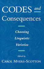 Codes and Consequences: Choosing Linguistic Varieties