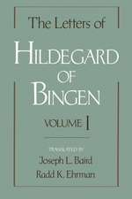 The Letters of Hildegard of Bingen: The Letters of Hildegard of Bingen: Volume I