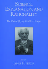 Science, Explantion, and Rationality: Aspects of the Philosophy of Carl G. Hempel