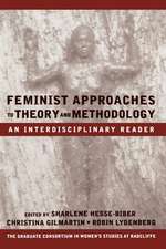 Feminist Approaches to Theory and Methodology: An Interdisciplinary Reader