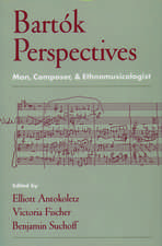 Bartók Perspectives: Man, Composer, and Ethnomusicologist