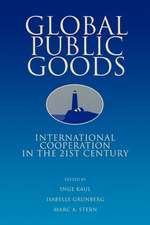 Global Public Goods: International Cooperation in the 21st Century