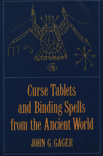 Curse Tablets and Binding Spells from the Ancient World