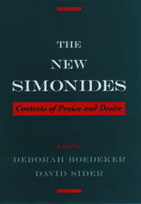 The New Simonides: Contexts of Praise and Desire