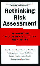 Rethinking Risk Assessment: The MacArthur Study of Mental Disorder and Violence