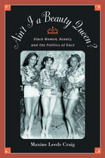 Ain't I a Beauty Queen?: Culture, Social Movements, and the Politics of Race