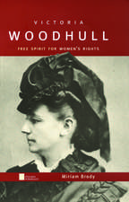 Victoria Woodhull: Free Spirit for Women's Rights