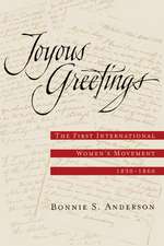 Joyous Greetings: The First International Women's Movement, 1830 - 1860