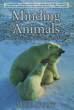 Minding Animals: Awareness, Emotions, and Heart