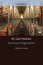 American Pragmatism: A Religious Genealogy