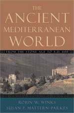 The Ancient Mediterranean World: From the Stone Age to A.D. 600