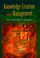 Knowledge Creation and Management: New Challenges for Managers