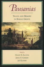 Pausanias: Travel and Memory in Roman Greece