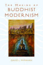 The Making of Buddhist Modernism