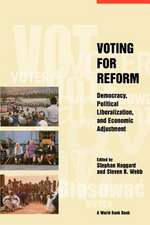 Voting for Reform: Democracy, Liberalization, and Economic Adjustment