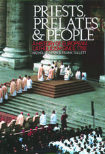 Priests, Prelates and People: A History of European Catholicism since 1750