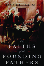 The Faiths of the Founding Fathers