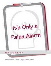 It's Only a False Alarm: Workbook