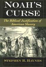 Noah's Curse: The Biblical Justification of American Slavery