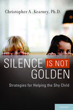 Silence is Not Golden: Strategies for Helping the Shy Child