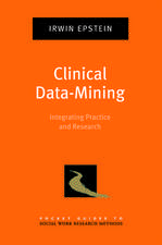 Clinical Data-Mining: Integrating Practice and Research