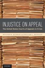 Injustice On Appeal: The United States Courts of Appeals in Crisis