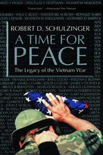 A Time for Peace: The Legacy of the Vietnam War