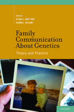 Family Communication about Genetics: Theory and Practice