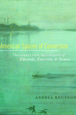 American Spaces of Conversion: The Conductive Imaginaries of Edwards, Emerson, and James