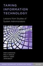 Taming Information Technology: Lessons from Studies of System Administrators