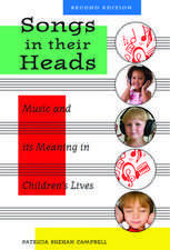 Songs in Their Heads: Music and Its Meaning in Children's Lives