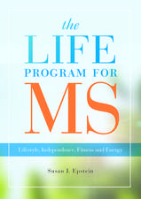 The LIFE Program for MS: Lifestyle, Independence, Fitness and Energy